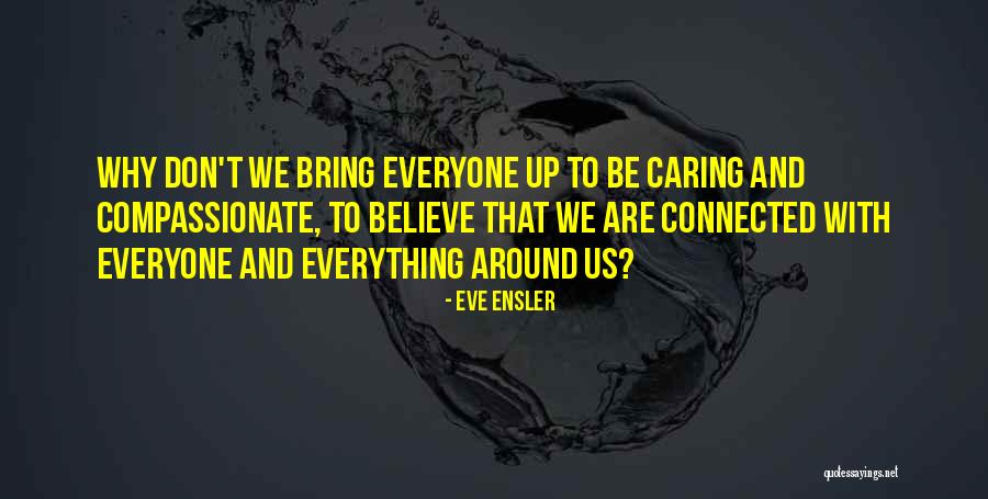 Calhoon Engineering Quotes By Eve Ensler Calhoon Engineering Quotes By Eve Ensler