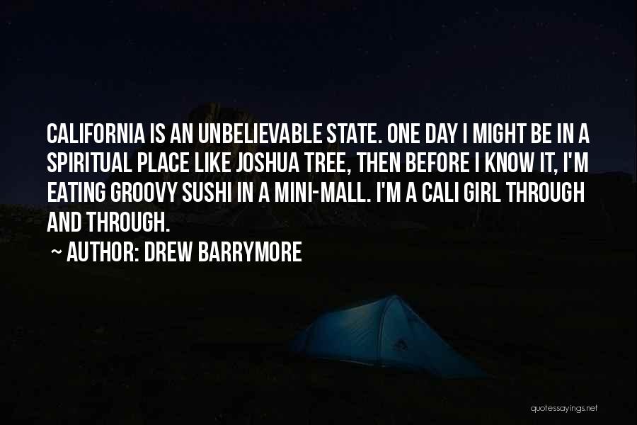 Cali Girl Quotes By Drew Barrymore