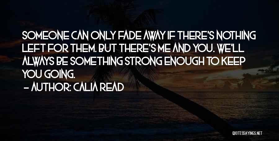 Calia Read Quotes 2226862