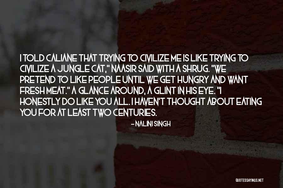 Caliane Quotes By Nalini Singh Caliane Quotes By Nalini Singh