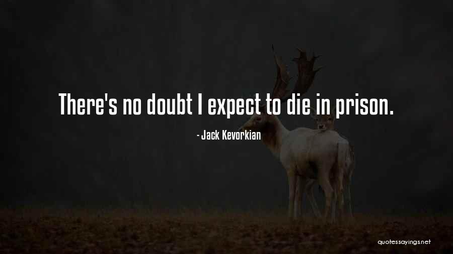 Caliban Prospero Quotes By Jack Kevorkian