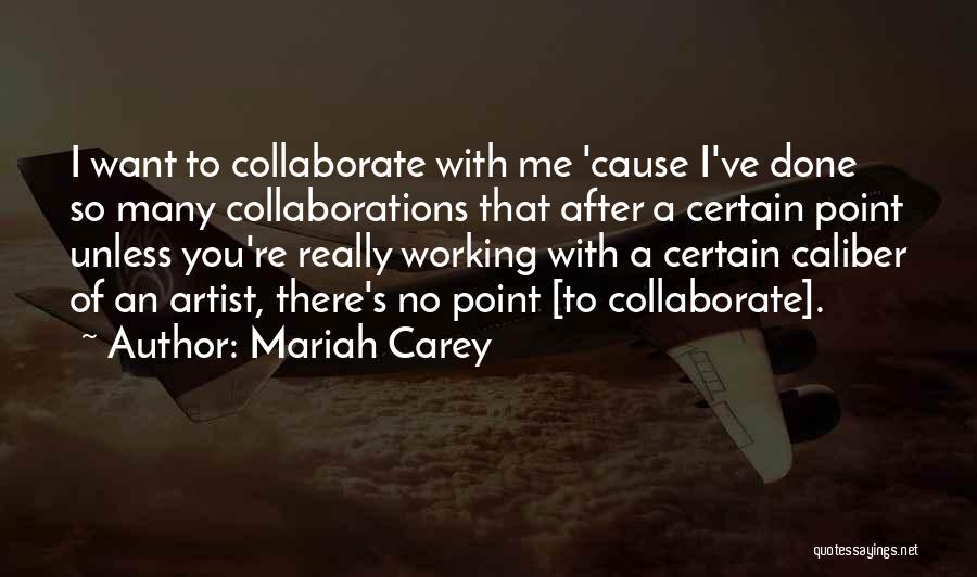 Caliber Quotes By Mariah Carey