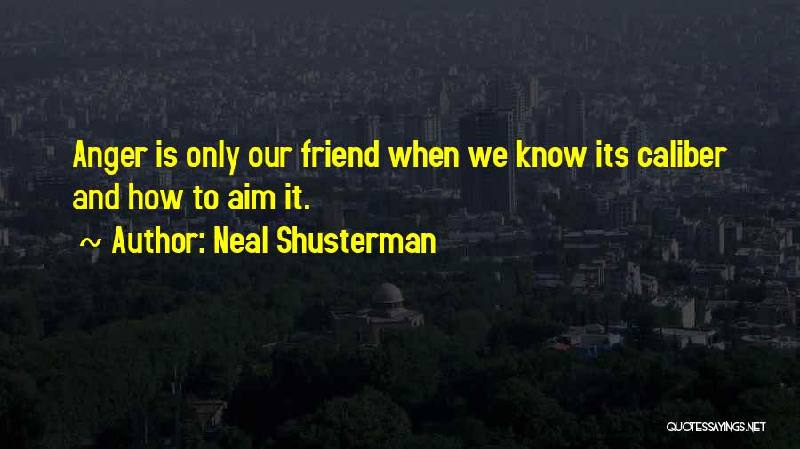 Caliber Quotes By Neal Shusterman