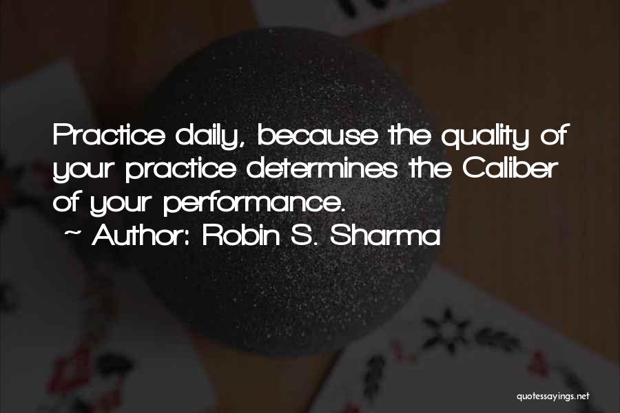 Caliber Quotes By Robin S. Sharma