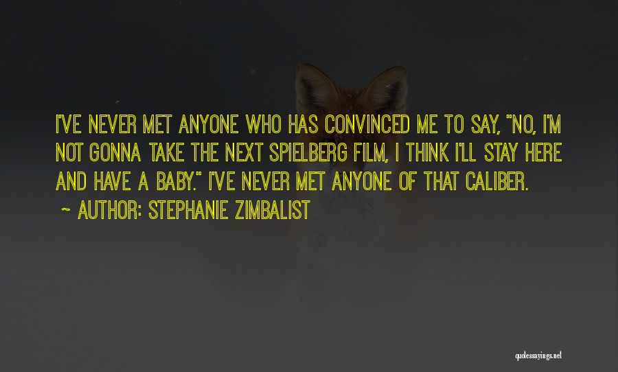 Caliber Quotes By Stephanie Zimbalist