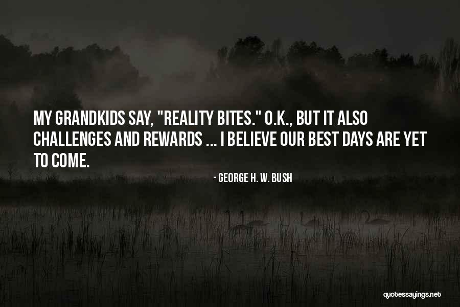 Calibrations International Quotes By George H. W. Bush Calibrations International Quotes By George H. W. Bush