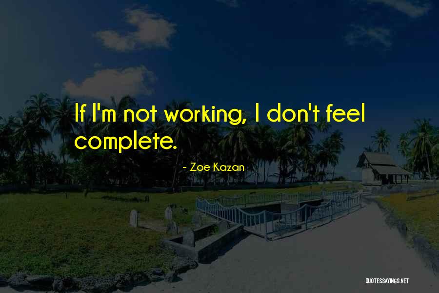 Calices Modestiaperte Quotes By Zoe Kazan Calices Modestiaperte Quotes By Zoe Kazan