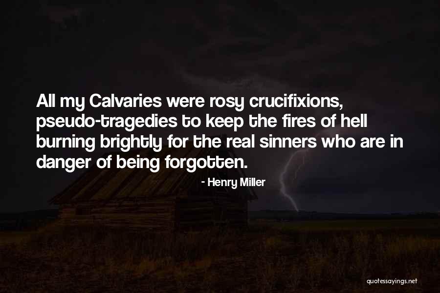 Caliche Quotes By Henry Miller Caliche Quotes By Henry Miller