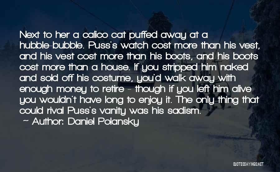 Calico Cat Quotes By Daniel Polansky