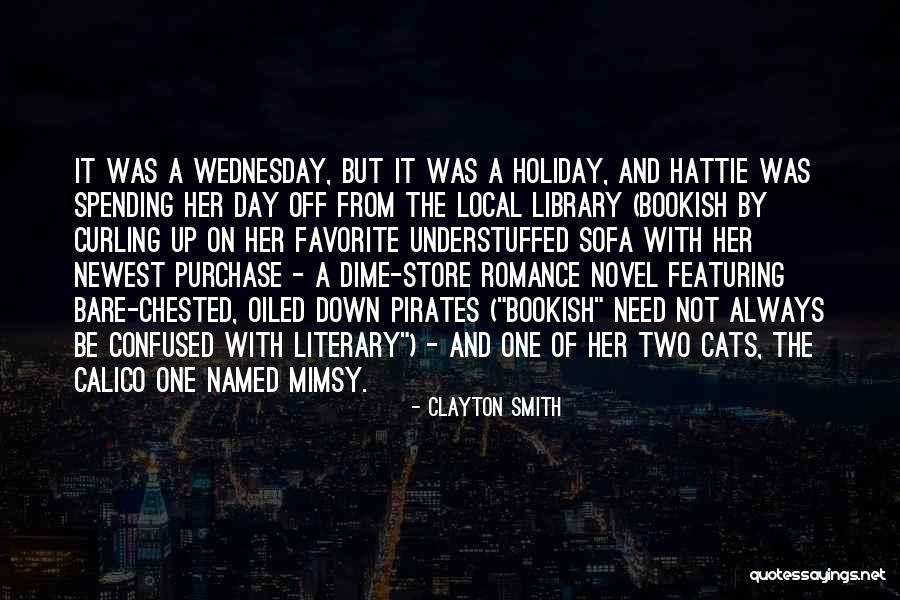 Calico Cats Quotes By Clayton Smith