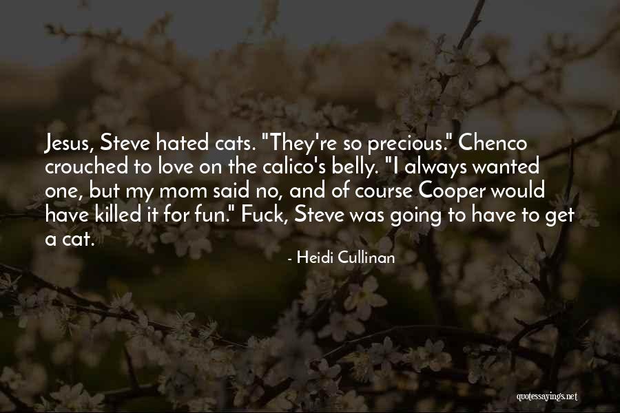 Calico Quotes By Heidi Cullinan Calico Quotes By Heidi Cullinan