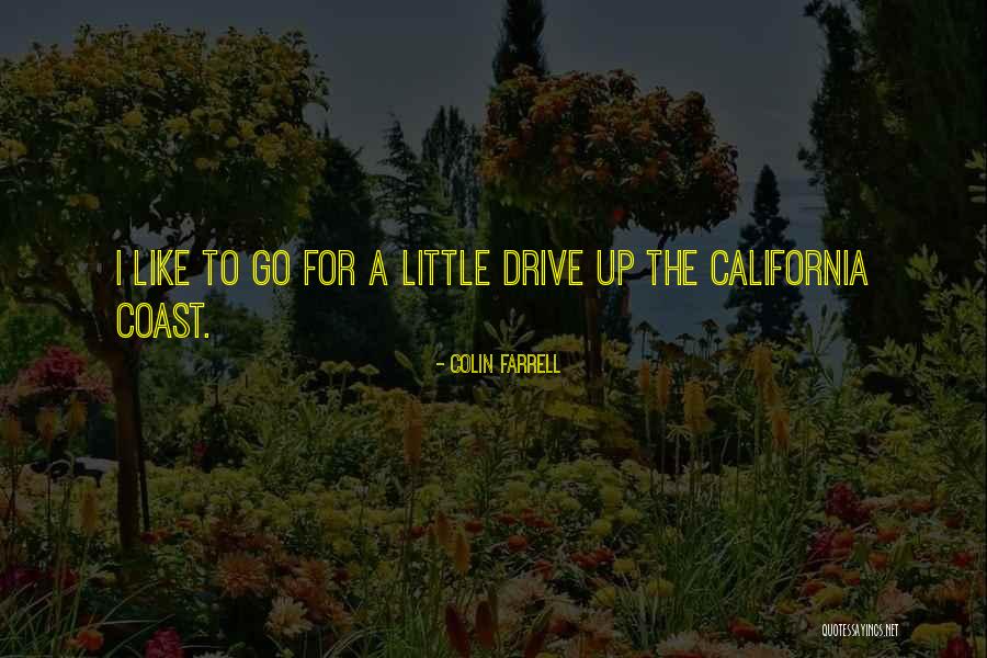 California Coast Quotes By Colin Farrell California Coast Quotes By Colin Farrell
