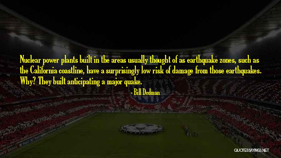 California Earthquake Quotes By Bill Dedman California Earthquake Quotes By Bill Dedman