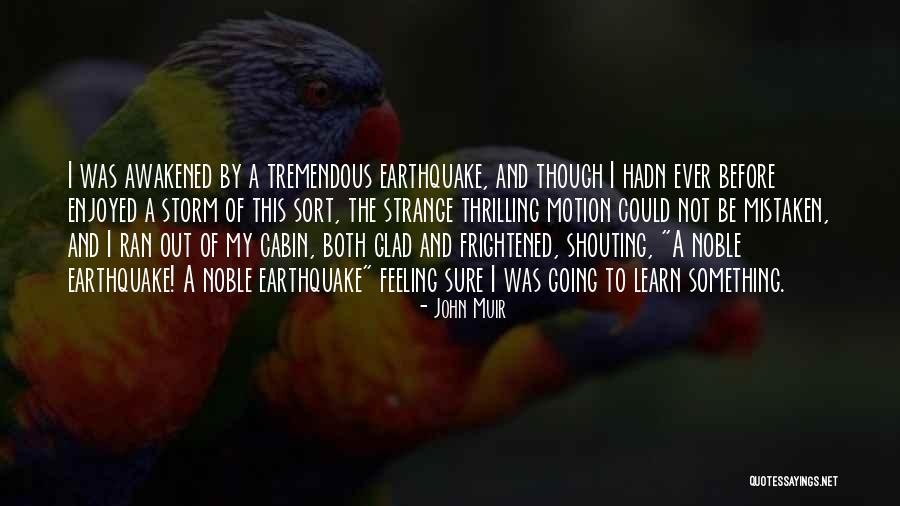 California Earthquake Quotes By John Muir California Earthquake Quotes By John Muir