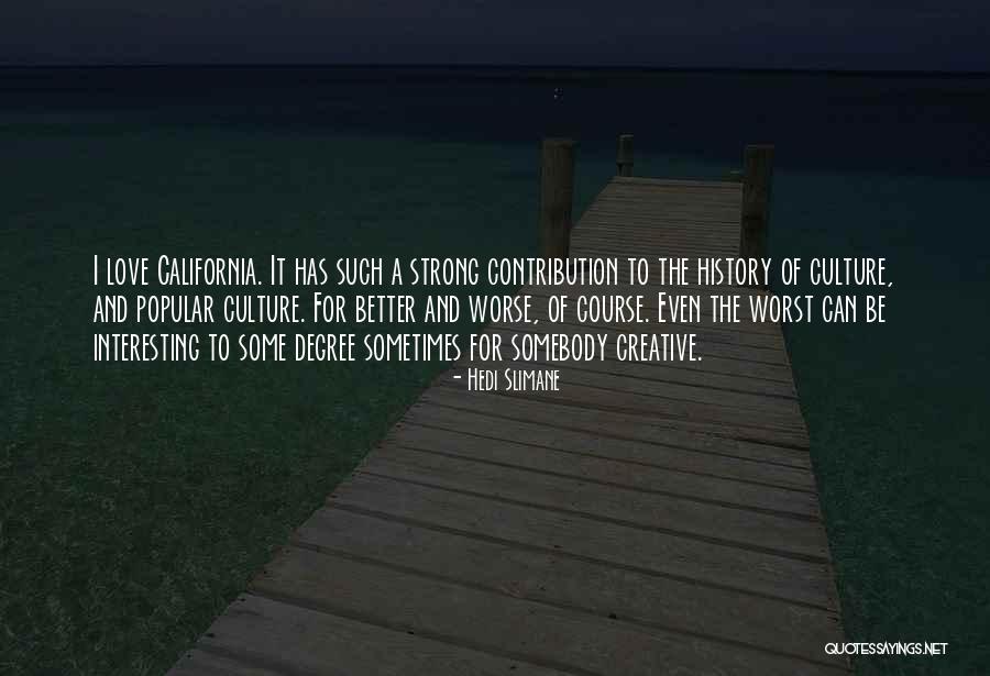 California History Quotes By Hedi Slimane California History Quotes By Hedi Slimane