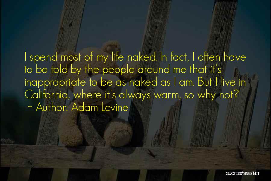 California Life Quotes By Adam Levine