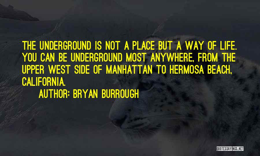 California Life Quotes By Bryan Burrough