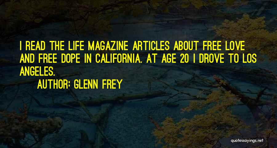 California Life Quotes By Glenn Frey