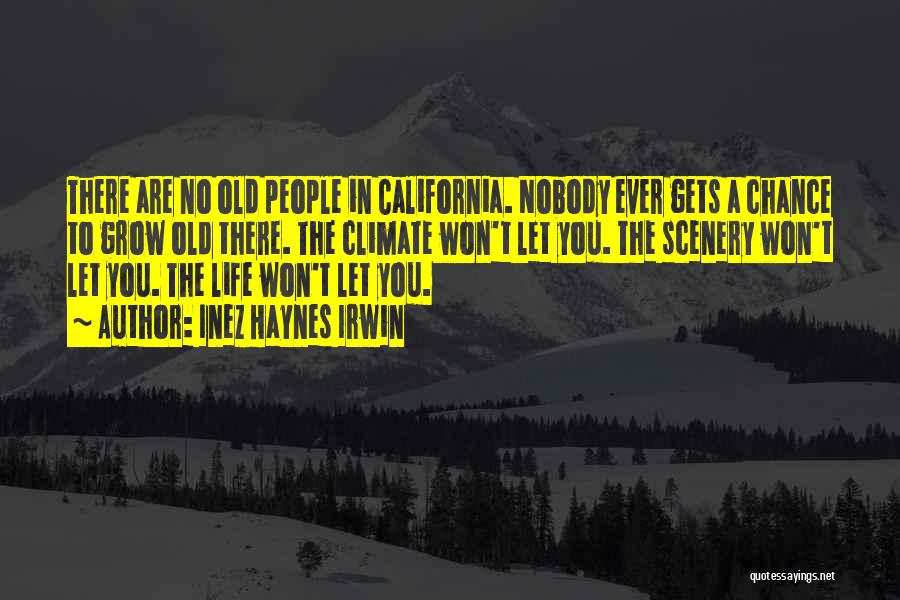California Life Quotes By Inez Haynes Irwin