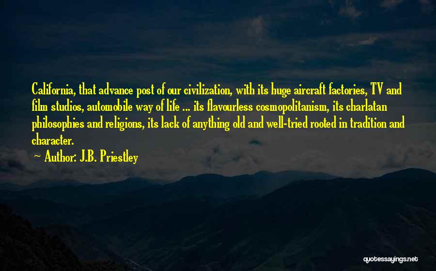 California Life Quotes By J.B. Priestley