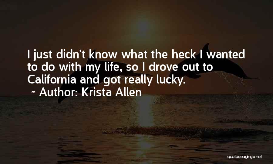 California Life Quotes By Krista Allen