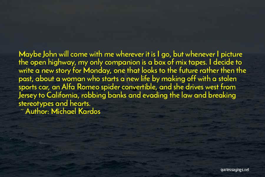 California Life Quotes By Michael Kardos