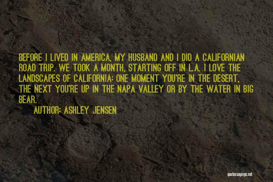 California Love Quotes By Ashley Jensen