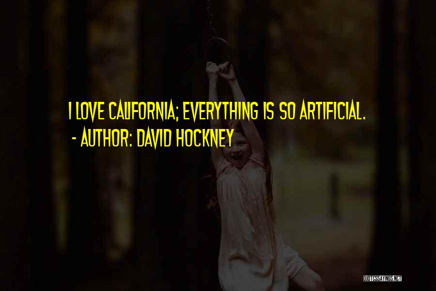 California Love Quotes By David Hockney