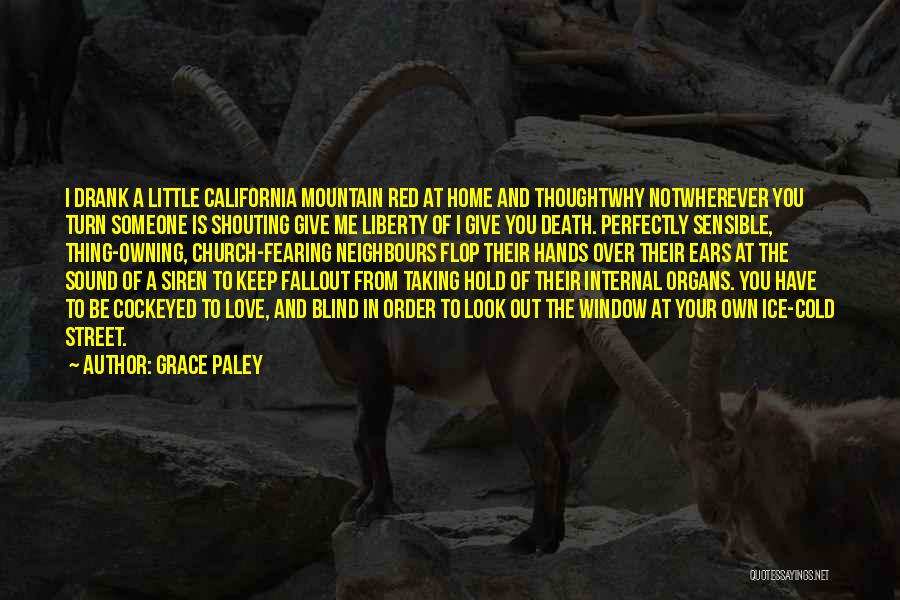 California Love Quotes By Grace Paley