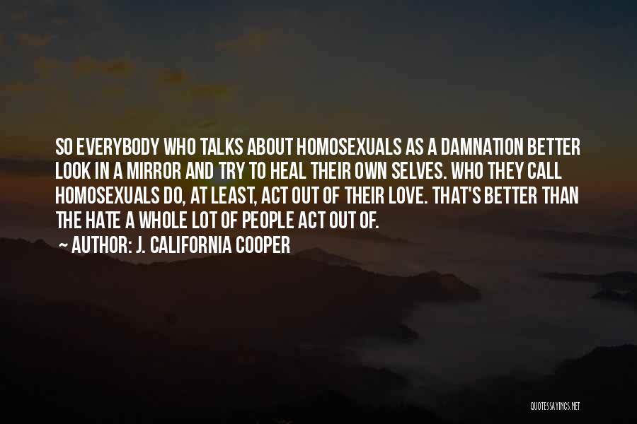 California Love Quotes By J. California Cooper