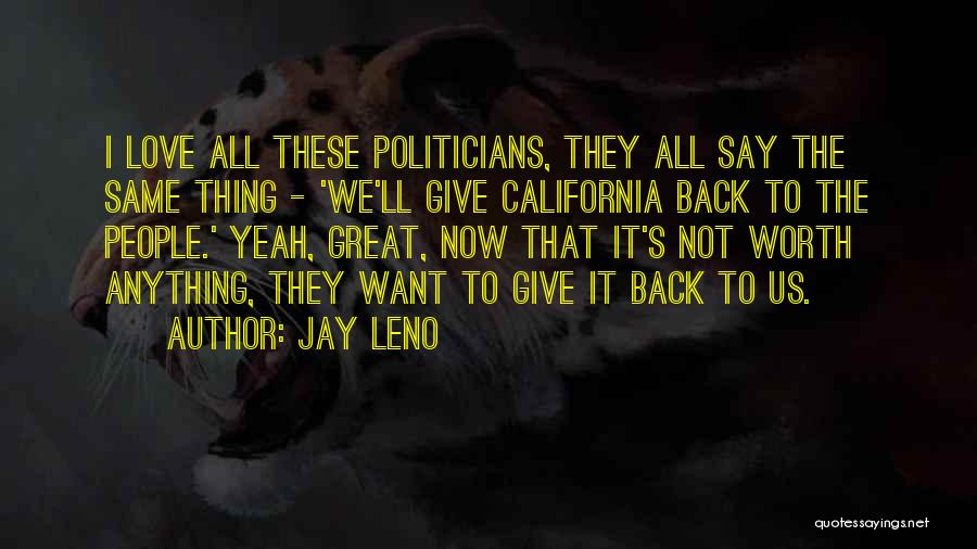 California Love Quotes By Jay Leno