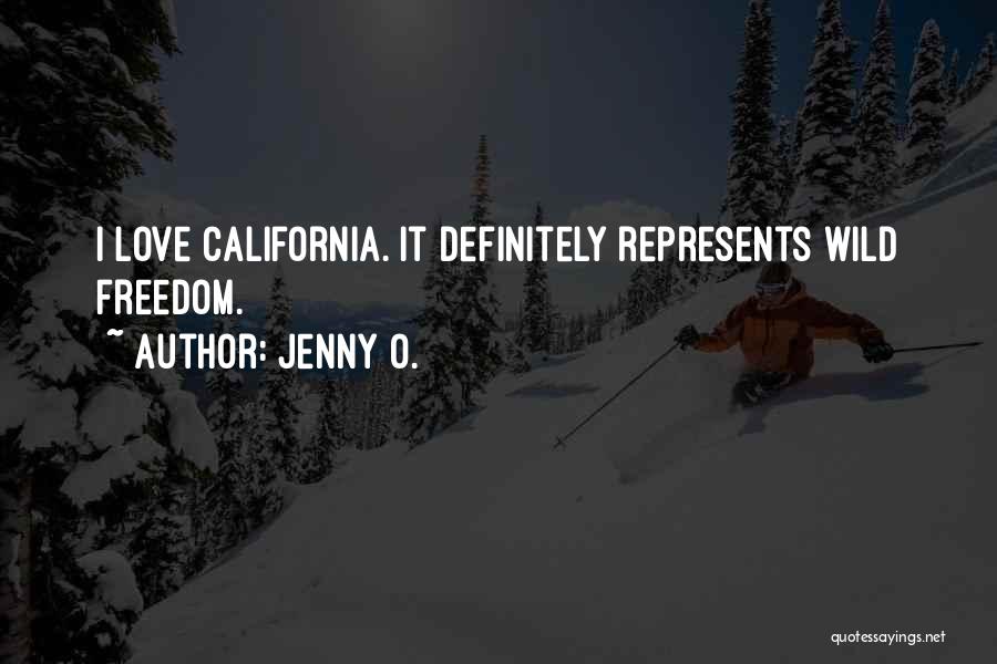 California Love Quotes By Jenny O.