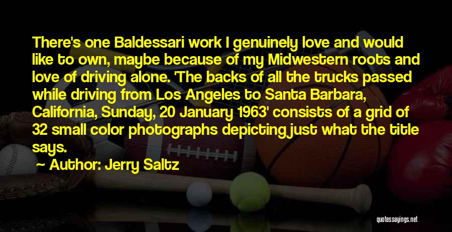 California Love Quotes By Jerry Saltz