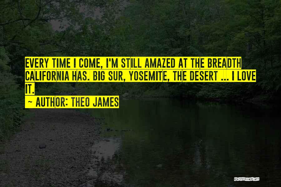 California Love Quotes By Theo James