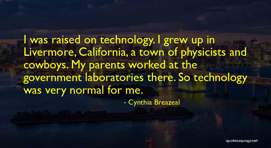 California Raised Quotes By Cynthia Breazeal