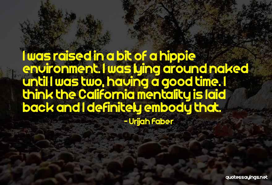 California Raised Quotes By Urijah Faber