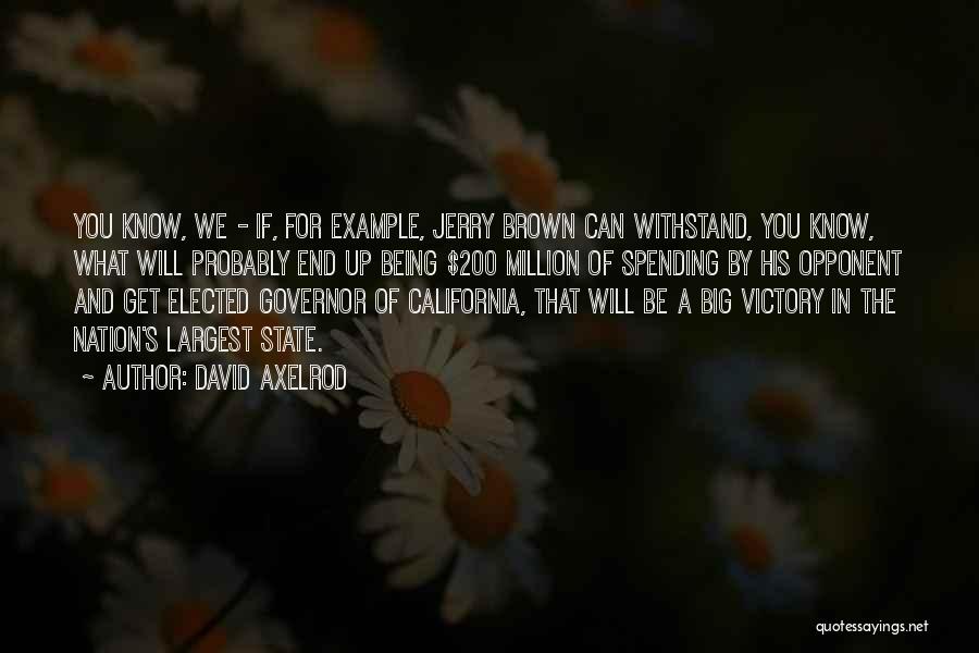 California State Quotes By David Axelrod