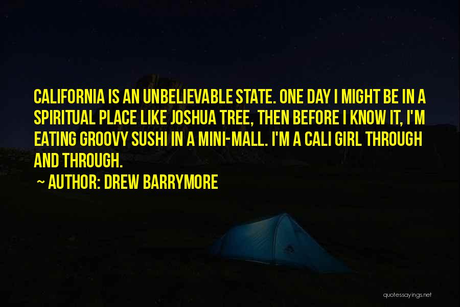 California State Quotes By Drew Barrymore