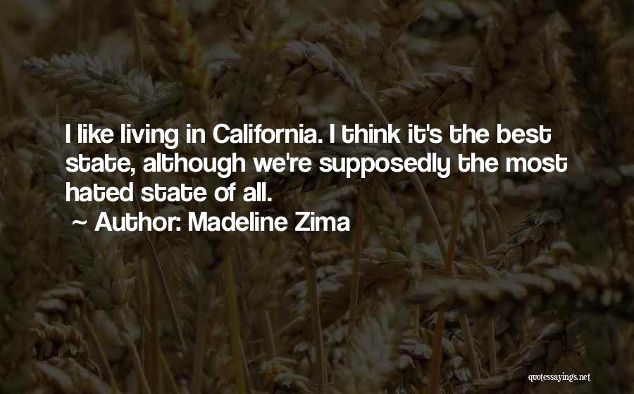 California State Quotes By Madeline Zima
