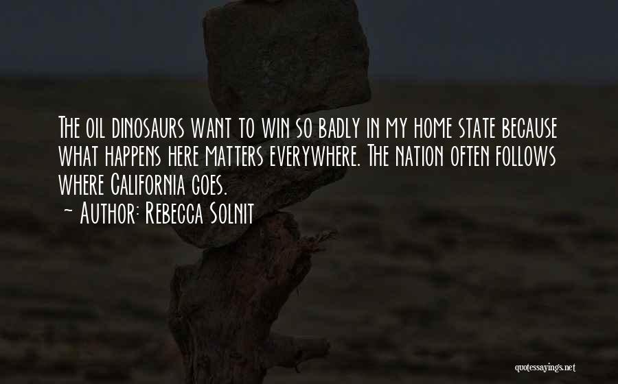 California State Quotes By Rebecca Solnit