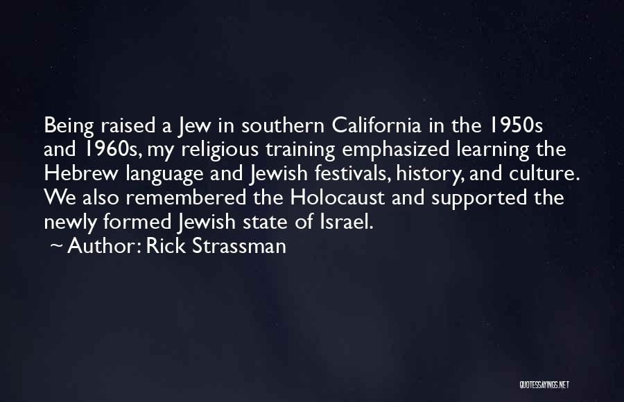 California State Quotes By Rick Strassman