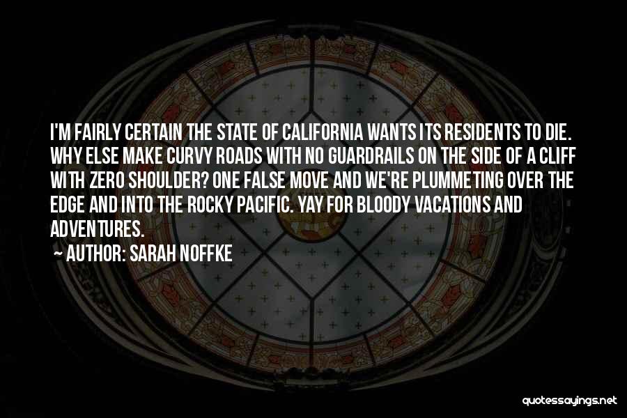 California State Quotes By Sarah Noffke