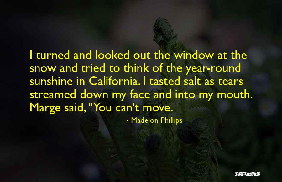 California Sunshine Quotes By Madelon Phillips California Sunshine Quotes By Madelon Phillips