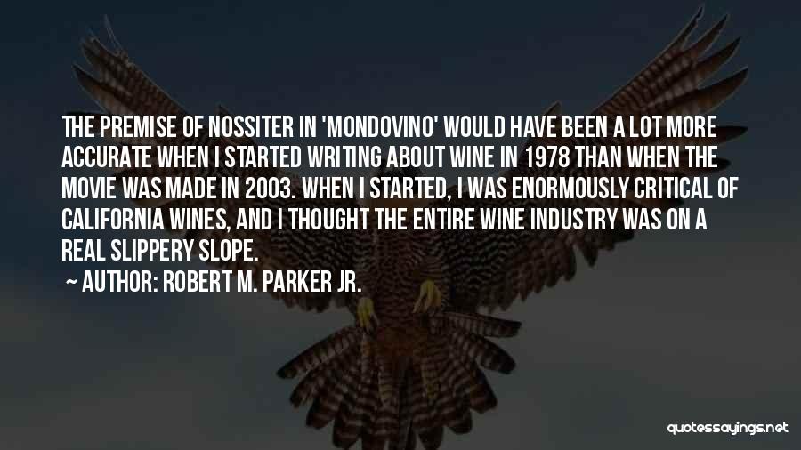 California Wine Quotes By Robert M. Parker Jr.