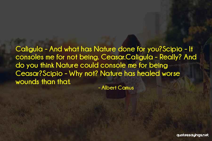 Caligula Best Quotes By Albert Camus