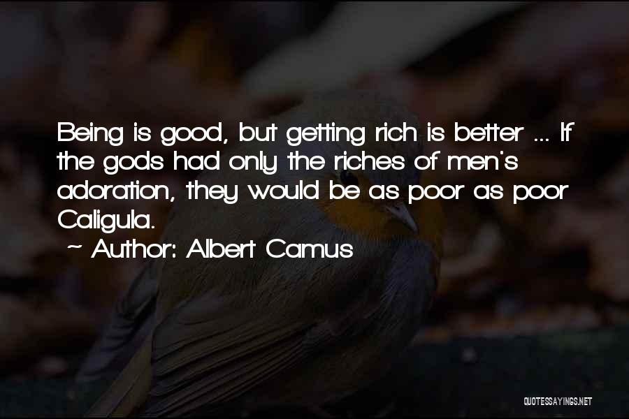 Caligula Best Quotes By Albert Camus