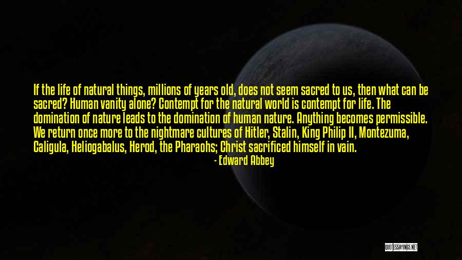 Caligula Best Quotes By Edward Abbey