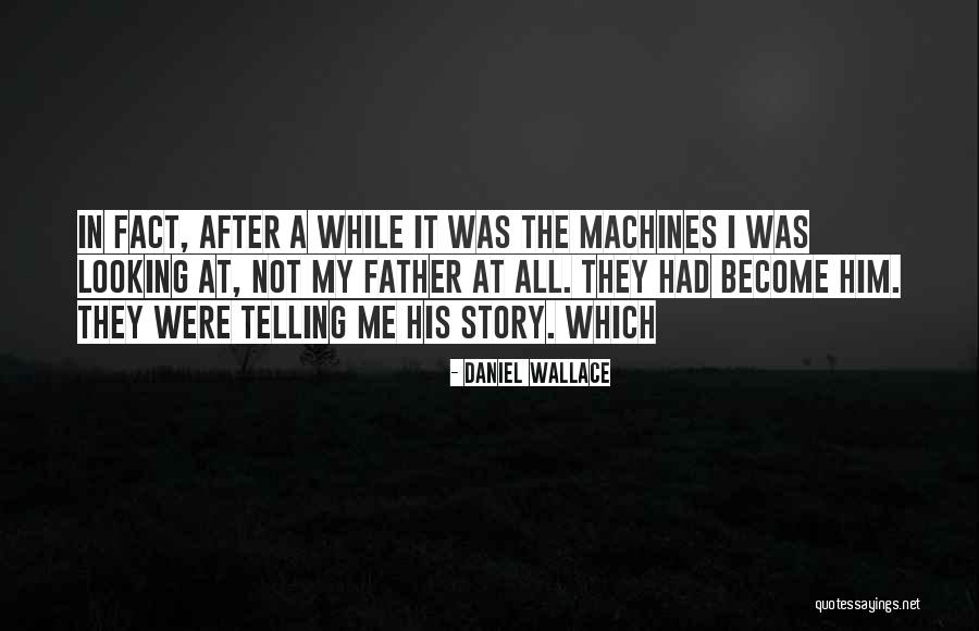 Caliskanofis Quotes By Daniel Wallace Caliskanofis Quotes By Daniel Wallace