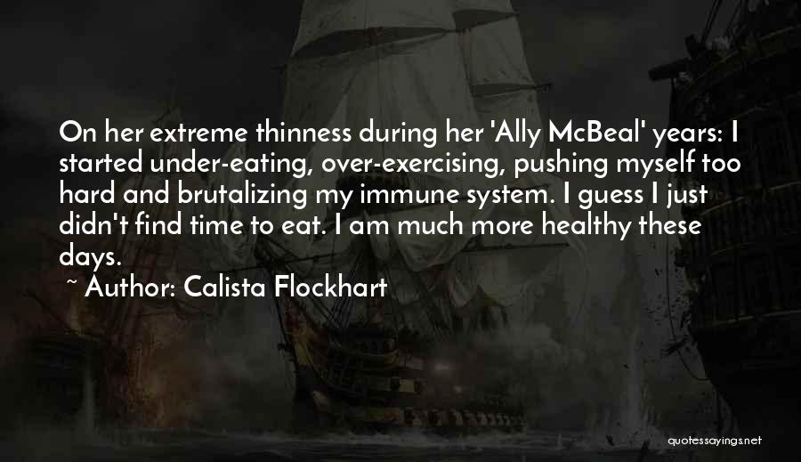 Calista Flockhart Quotes 1915873