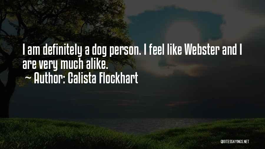 Calista Flockhart Quotes 870099